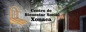 El Centro de Bienestar Social Xonaca como Foro Independiente